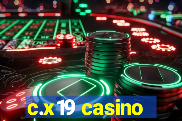 c.x19 casino